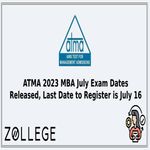 ATMA 2023 MBA July Exam Dates Released Last Date to Register is July 16